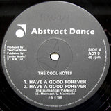 The Cool Notes : Have A Good Forever (12", Single)