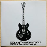 BRMC* : Weapon Of Choice / Need Some Air (7", Single)