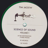 Tim Jackiw : Science Of Sound Volume 1 (12", RE, Gre)