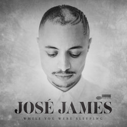 Jose James - While You Were Sleeping SALE25 DELETED 19/9/19