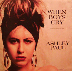 Ashley Paul : When Boys Cry (Extended Dance Mix) (12
