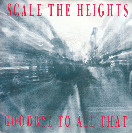 Scale The Heights : Goodbye To All That (7