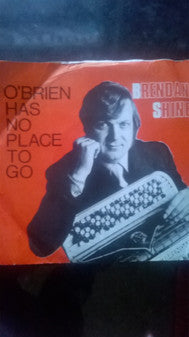 Brendan Shine : O'Brien Has No Place To Go (7
