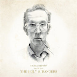 Micah P. Hinson - Presents The Holy Strangers SALE25