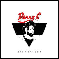 Danny C - One Night Only