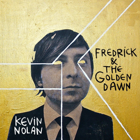 Kevin Nolan - Fredrick & The Golden Dawn