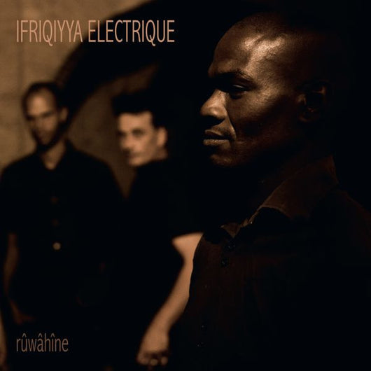 Ifriqiyya Electrique - Ruwahine