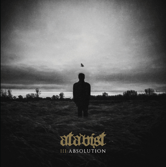 Atavist - III: Absolution