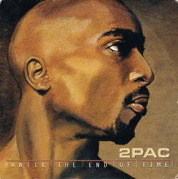 2Pac - Until The End Of Time