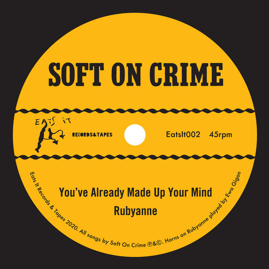 Soft On Crime - You've Already Made Up Your Mind 7